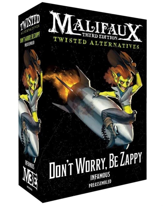 MALIFAUX 3RD: Dont Worry, Be Zappy