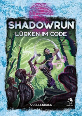SHADOWRUN 6: Lücken im Code - DE