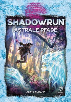 Shadowrun 6: Astrale Pfade (Hardcover) - DE