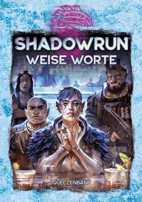 Shadowrun 6: Weise Worte (Hardcover) - DE